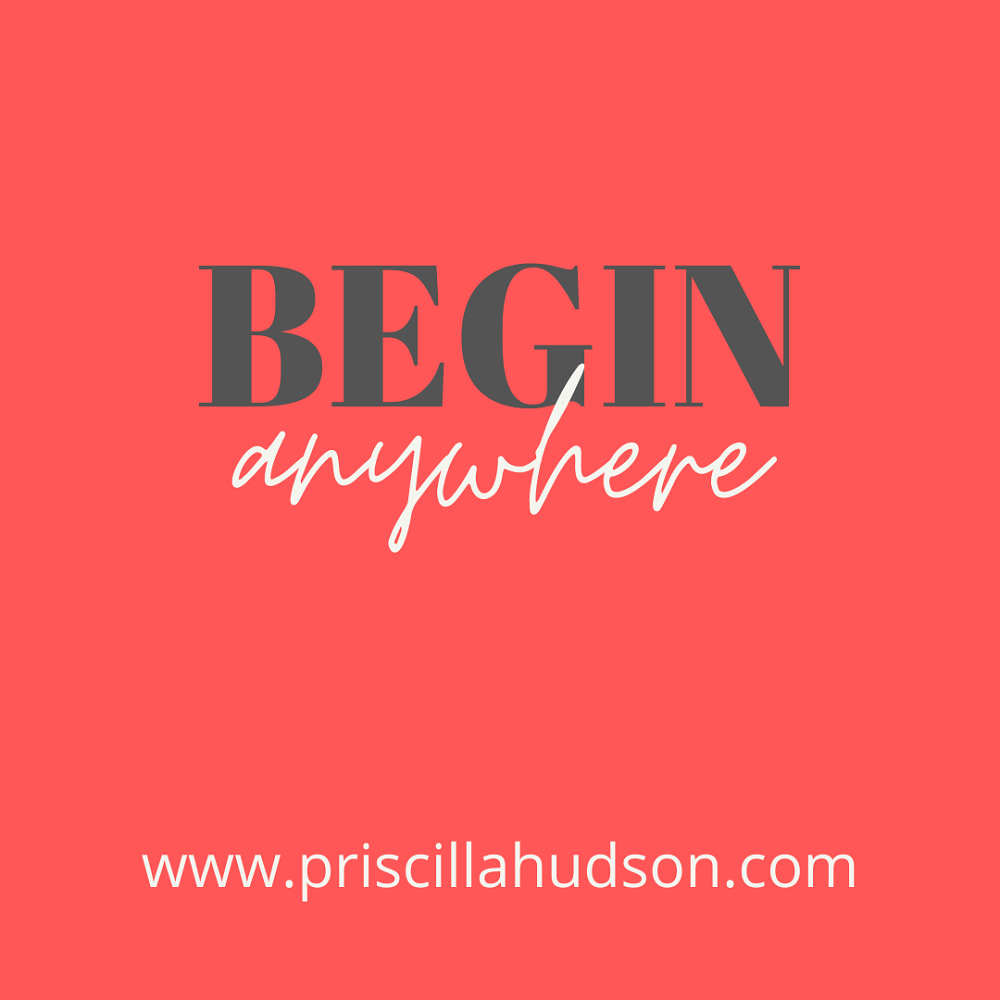 Begin Anywhere