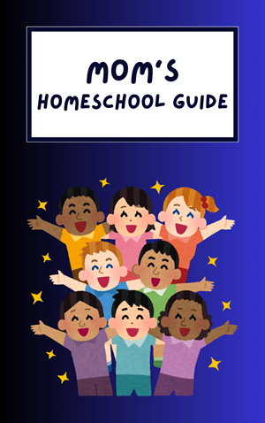 Mom's Homeschool Guide